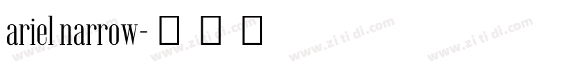 ariel narrow字体转换
